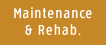 Maintenance and Rehabilitation